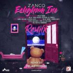 Zanco Eshagham Ine Remix Milad Torabi